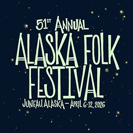 51st Alaska Folk Festival